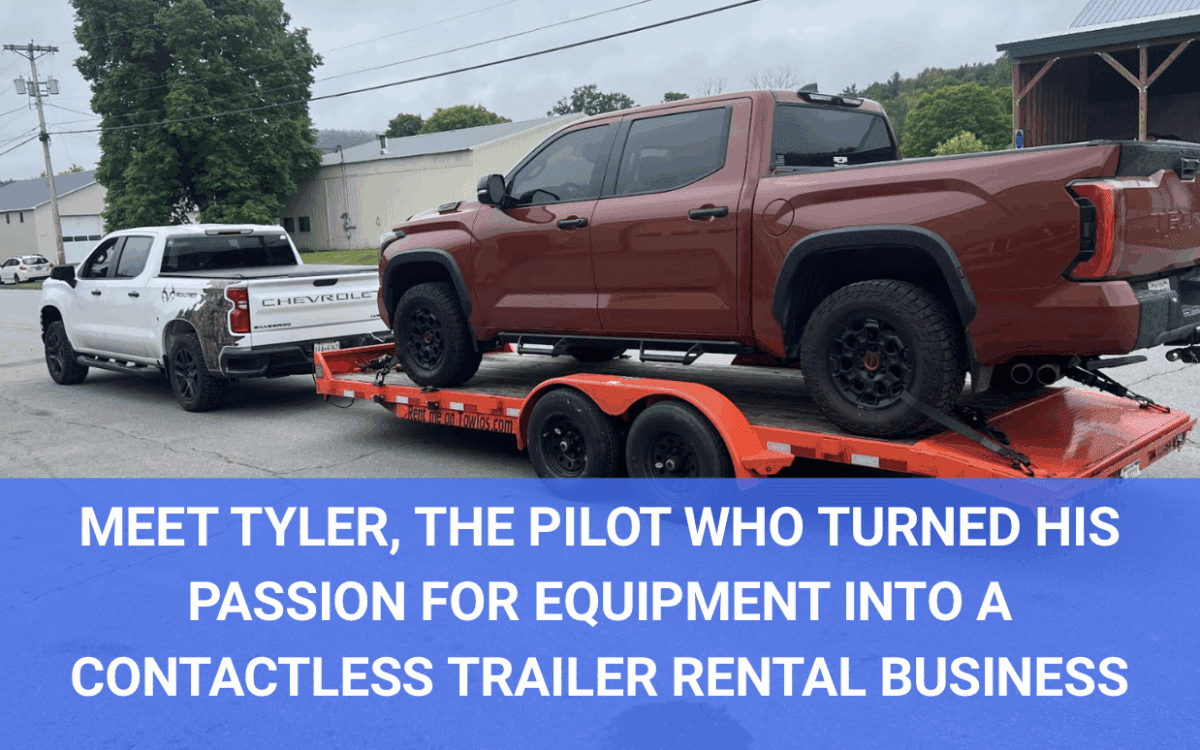 November Host of the Month: Meet Tyler, The Pilot Who Turned His Passion for Equipment Into a Contactless Trailer Rental Business
